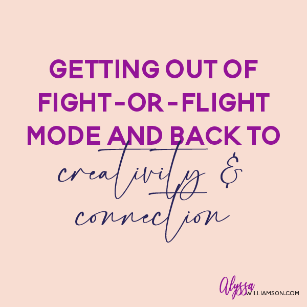 Getting out of fight or flight mode - business & mindset coach