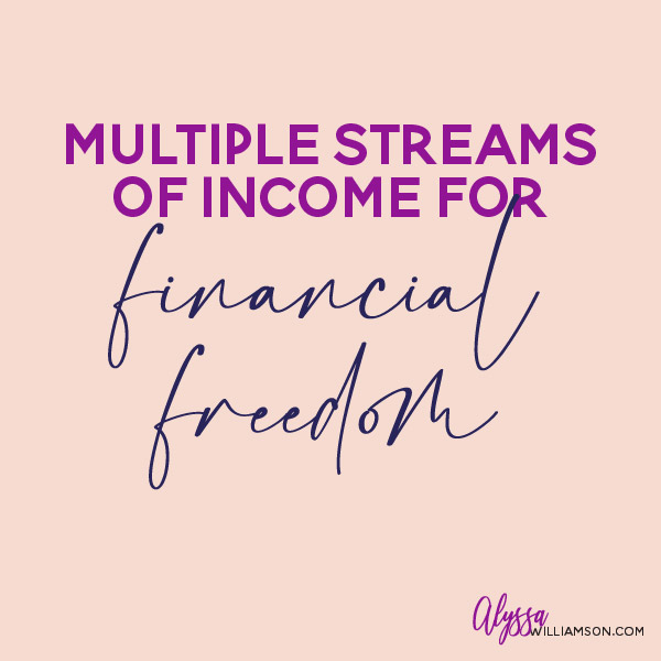 Creating multiple streams of income for financial freedom