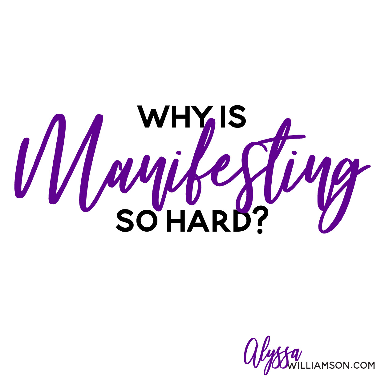 Why is Manifesting So Hard?